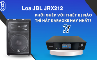 karaoke, amplifier, amply hay nhất, hqsing, phối ghép loa jbl