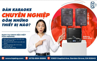 Dàn karaoke chuyên nghiệp gồm những thiết bị nào?