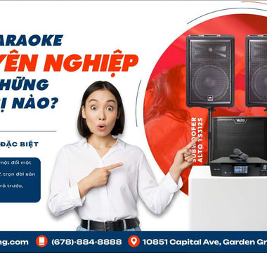 Dàn karaoke chuyên nghiệp gồm những thiết bị nào?