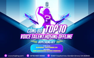 CHÚC MỪNG TOP 10 VOICE TALENTS HQSING OFFLINE