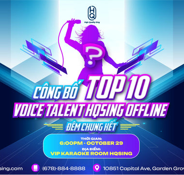 CHÚC MỪNG TOP 10 VOICE TALENTS HQSING OFFLINE